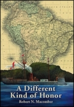 A Different Kind Of Honor, the 6th novel by Florida author Robert N. Macomber