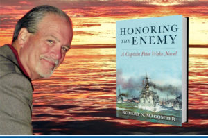 Author Robert N. Macomber's 14th novel in his Honor Series: HONORING THE ENEMY.