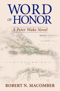 WORD OF HONOR, 15th novel by Florida author & historian Robert N. Macomber